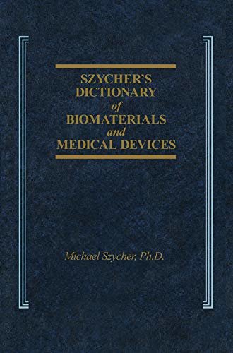 Szycher's Dictionary of Biomaterials and Medical Devices (English Edition)