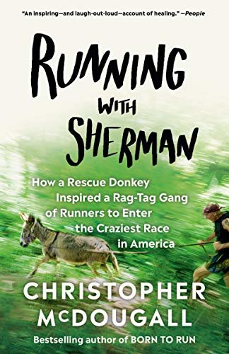 Running with Sherman: The Donkey with the Heart of a Hero (English Edition)