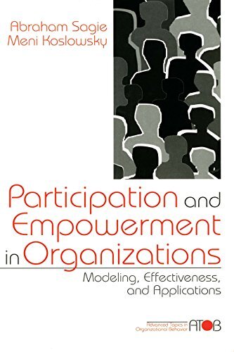 Participation and Empowerment in Organizations: Modeling, Effectiveness, and Applications (Advanced Topics in Organizational Behavior Book 400) (English Edition)