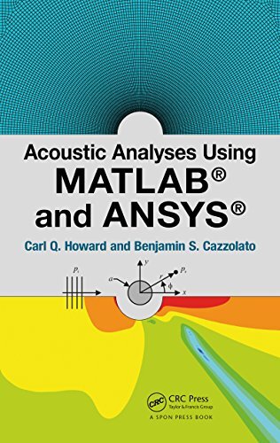 Acoustic Analyses Using Matlab® and Ansys® (English Edition)