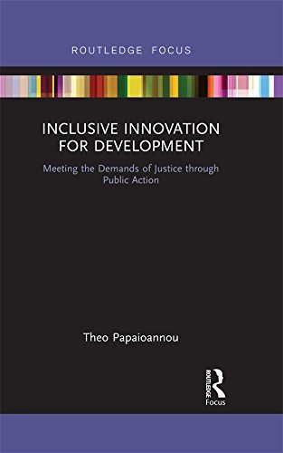 Inclusive Innovation for Development: Meeting the Demands of Justice through Public Action (Routledge Studies in Development and Society) (English Edition)