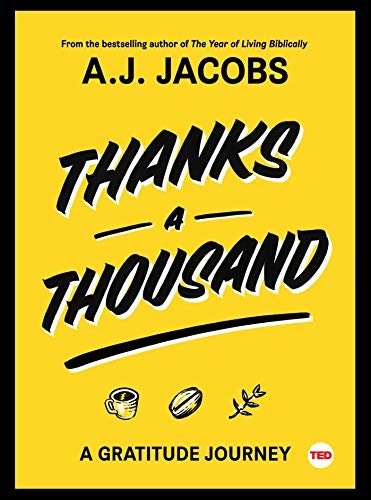 Thanks A Thousand: A Gratitude Journey (TED Books) (English Edition)