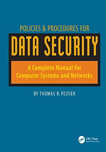 Policies & Procedures for Data Security: A Complete Manual for Computer Systems and Networks (English Edition)