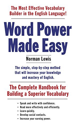 Word Power Made Easy: The Complete Handbook for Building a Superior Vocabulary (English Edition)