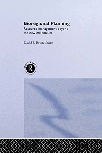 Bioregional Planning: Resource Management Beyond the New Millennium (English Edition)