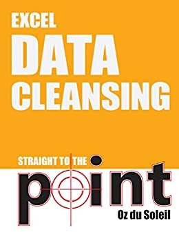 Excel Data Cleansing Straight to the Point (English Edition)