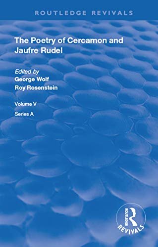 The Poetry of Cercamon and Jaufre Rudel (Routledge Revivals) (English Edition)