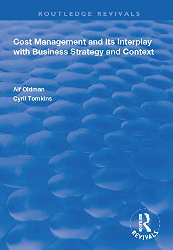 Cost Management and Its Interplay with Business Strategy and Context (Routledge Revivals) (English Edition)