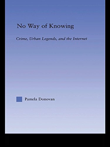 No Way of Knowing: Crime, Urban Legends and the Internet (Studies in American Popular History and Culture) (English Edition)