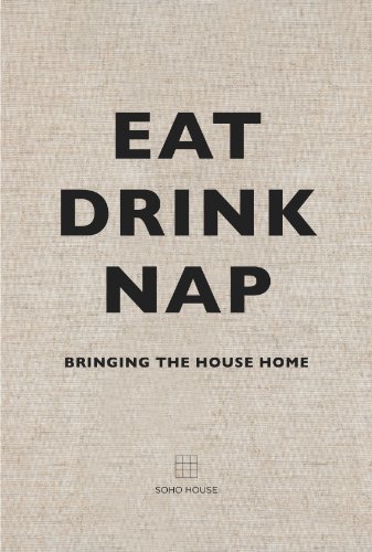 Eat, Drink, Nap: Bringing the House Home (English Edition)