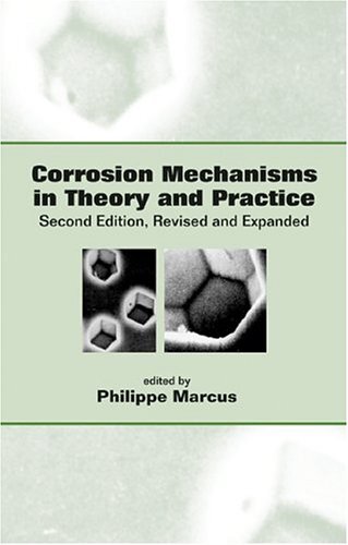 Corrosion Mechanisms in Theory and Practice, Second Edition, Revised and Expanded (English Edition)