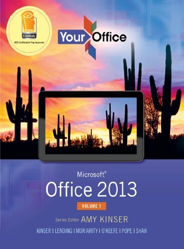 Your Office: Microsoft Office 2013, Volume 1 (2-downloads) (Your Office for Office 2013) (English Edition)