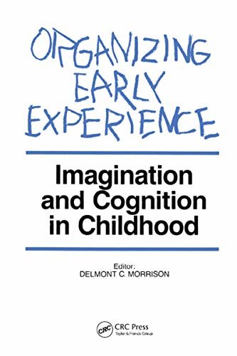 Organizing Early Experience: Imagination and Cognition in Childhood (English Edition)
