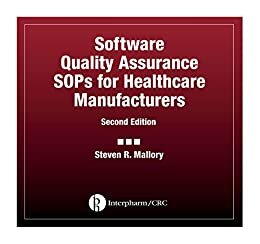 Software Quality Assurance SOPs for Healthcare Manufacturers (English Edition)
