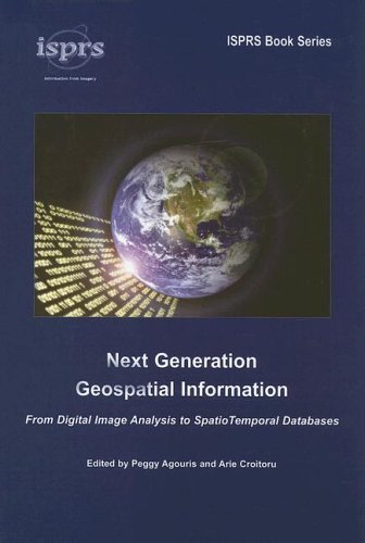 Next Generation Geospatial Information: From Digital Image Analysis to SpatioTemporal Databases (English Edition)