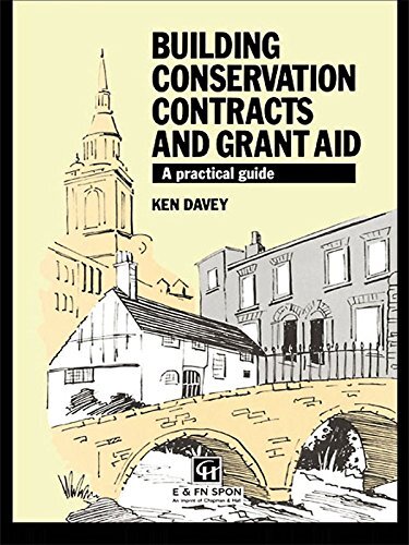 Building Conservation Contracts and Grant Aid: A practical guide (English Edition)