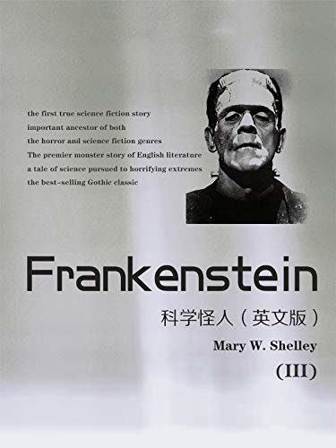 Frankenstein (III)科学怪人（英文版） (English Edition)