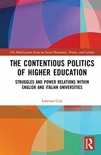 The Contentious Politics of Higher Education: Struggles and Power Relations within English and Italian Universities (The Mobilization Series on Social ... Protest, and Culture) (English Edition)
