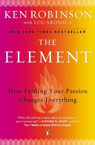 The Element: How Finding Your Passion Changes Everything (English Edition)