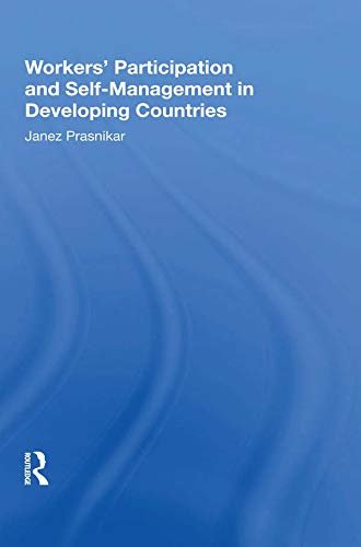 Workers' Participation And Self-management In Developing Countries (English Edition)
