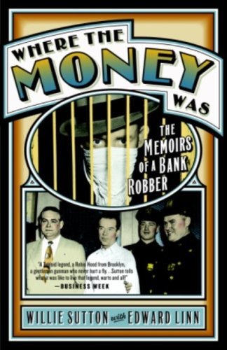 Where the Money Was: The Memoirs of a Bank Robber (Library of Larceny) (English Edition)