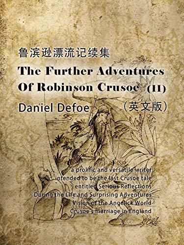 The Further Adventures of Robinson Crusoe(II)鲁滨逊漂流记续集（英文版） (English Edition)