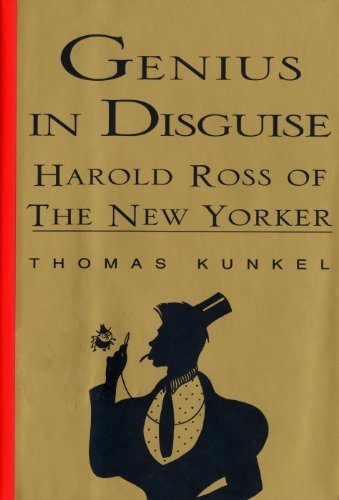 Genius in Disguise: Harold Ross of The New Yorker (English Edition)