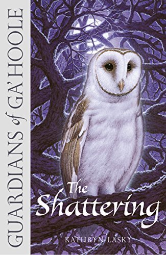 The Shattering (Guardians of Ga’Hoole, Book 5) (English Edition)