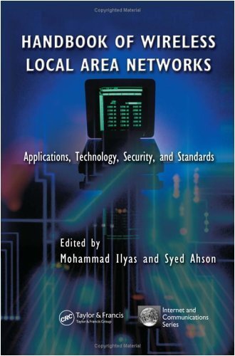 Handbook of Wireless Local Area Networks: Applications, Technology, Security, and Standards (Internet and Communications 9) (English Edition)