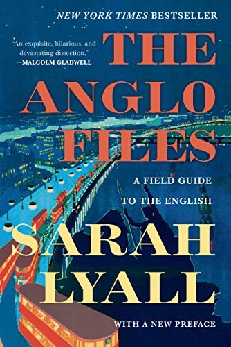 The Anglo Files: A Field Guide to the English (Second Edition) (English Edition)