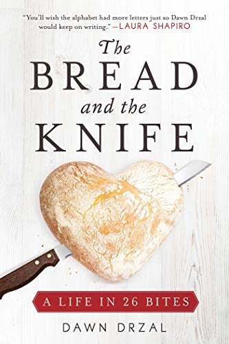 The Bread and the Knife: A Life in 26 Bites (English Edition)