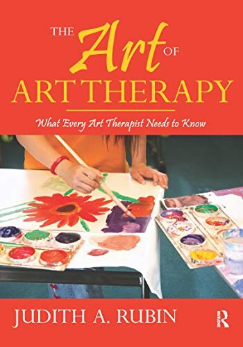 The Art of Art Therapy: What Every Art Therapist Needs to Know (English Edition)