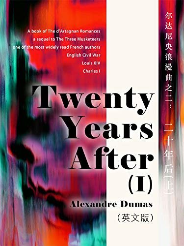 Twenty Years After（I) 达尔达尼央浪漫曲之二：二十年后(上）（英文版） (English Edition)
