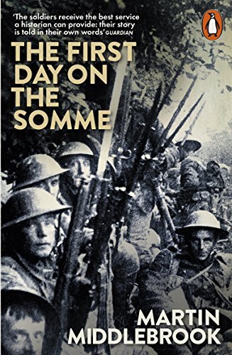 The First Day on the Somme: 1 July 1916 (Penguin History) (English Edition)