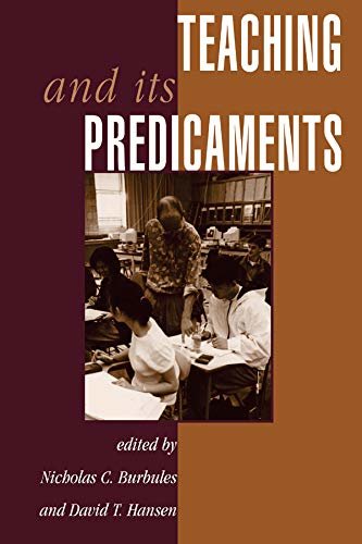 Teaching And Its Predicaments (English Edition)