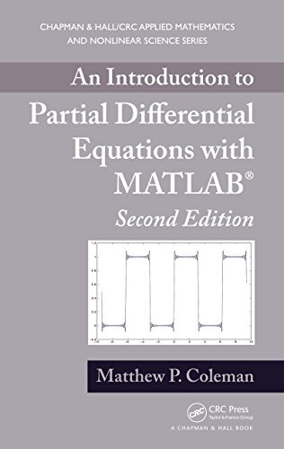 An Introduction to Partial Differential Equations with MATLAB (Chapman & Hall/CRC Applied Mathematics & Nonlinear Science) (English Edition)