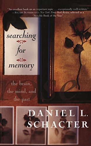 Searching For Memory: The Brain, The Mind, And The Past (English Edition)