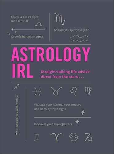 Astrology IRL: Whatever the drama, the stars have the answer … (English Edition)