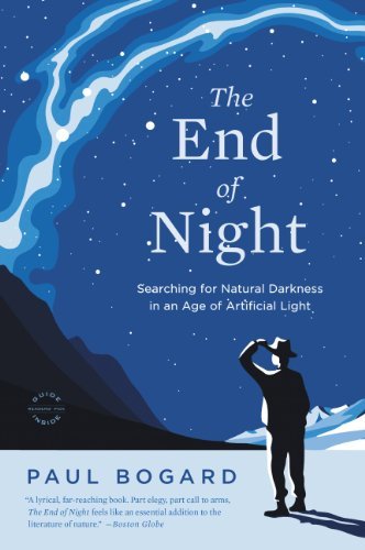 The End of Night: Searching for Natural Darkness in an Age of Artificial Light (English Edition)