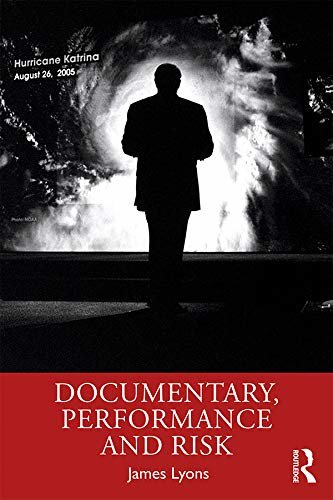Documentary, Performance and Risk (English Edition)