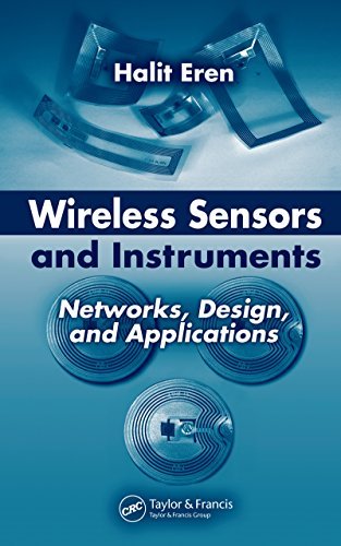 Wireless Sensors and Instruments: Networks, Design, and Applications (English Edition)