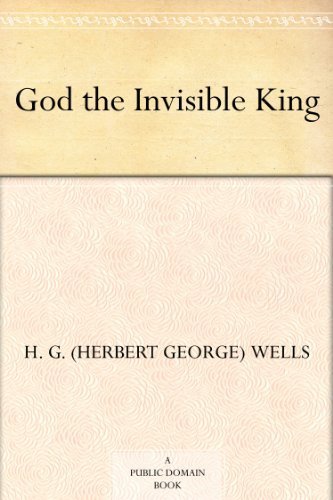 God the Invisible King (免费公版书) (English Edition)