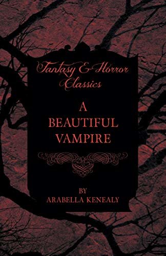 A Beautiful Vampire (Fantasy and Horror Classics) (English Edition)