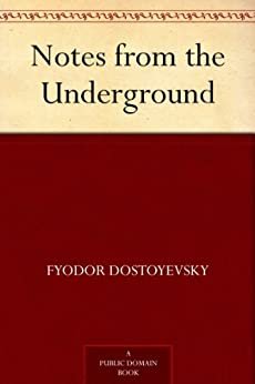 Notes from the Underground (免费公版书) (English Edition)