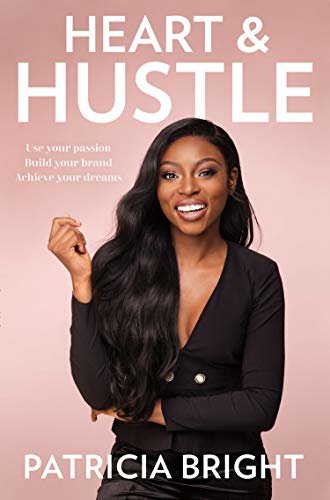 Heart and Hustle: Use your passion. Build your brand. Achieve your dreams. (English Edition)