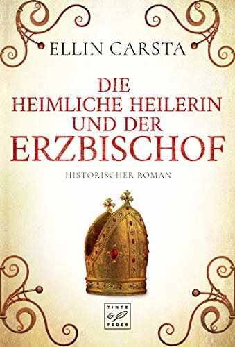 Die heimliche Heilerin und der Erzbischof (German Edition)