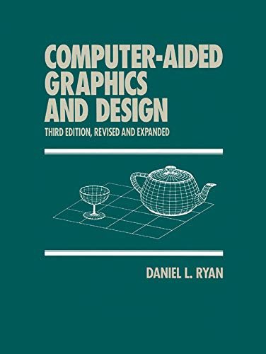 Computer-Aided Graphics and Design (Computer Aided Engineering Book 4) (English Edition)