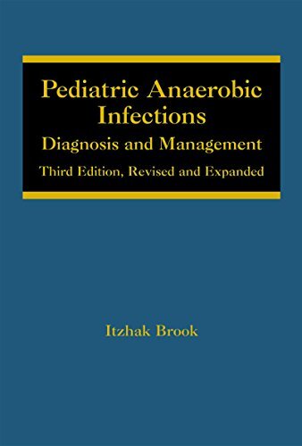 Pediatric Anaerobic Infections: Diagnosis and Management (Infectious Disease and Therapy Book 29) (English Edition)
