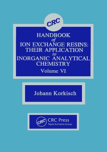 CRC Handbook of Ion Exchange Resins, Volume VI (English Edition)