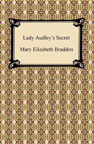 Lady Audley's Secret [with Biographical Introduction] (English Edition)